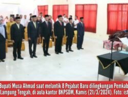 Bupati Lampung Tengah Musa Ahmad, Lantik 8 Pejabat Baru