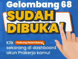 Kartu Prakerja Gelombang ke-68 Resmi di buka , Daftar Segera dan cairkan Dana pelatihan Rp. 4,2 juta : Cek syarat dan Cara pendaftarannya