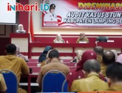 Cegah Stanting Pemkab Lamsel Menggelar Diseminasi Audit Kasus Stunting