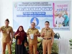 Dinas Perpustakaan dan Kearsipan Provinsi Lampung Luncurkan Buku Karya Bunda Literasi Provinsi Lampung Maidawati Retnoningsih Samsudin Berjudul “Terjebak di Puncak”, Sebuah Catatan 244 Hari Menjadi Istri Pj. Gubernur Lampung