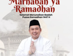 H. Andika Wibawa SR Sampaikan Ucapan Marhaban Ya Ramadhan